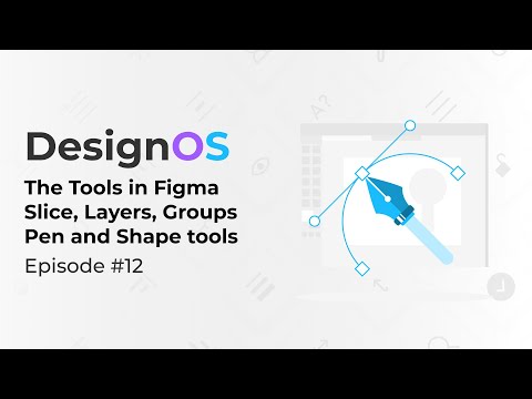 Tools in Figma - Part 3 - Slice, Layers, Groups, Pen and Shape tools - UI Design Episode #12