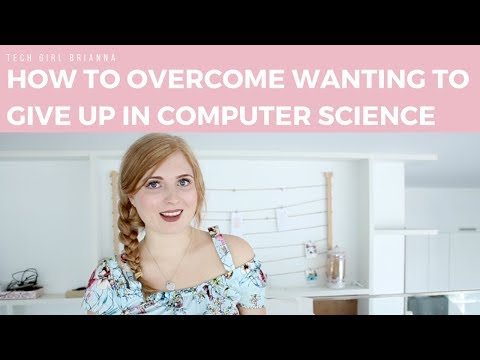 10 tips to overcome wanting to give up on Computer Science