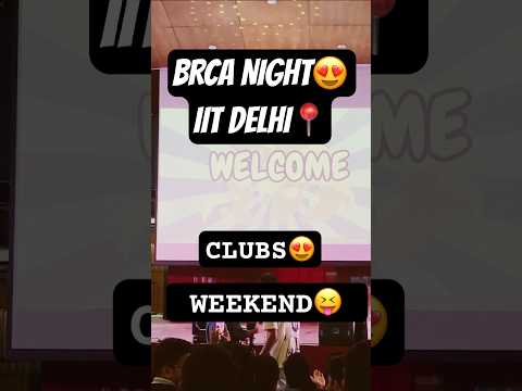 IIT mein BRCA NIGTH😃|| INTRO TO CLUBS || A NORMAL WEEKEND in a DAY of IITIAN😁|| #iit  #iitdelhi
