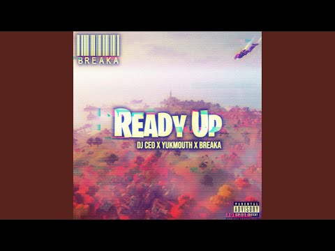 Ready Up (feat. Yukmouth & DJ CEO)