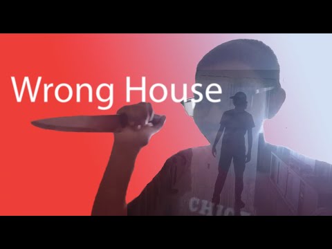 Wrong House