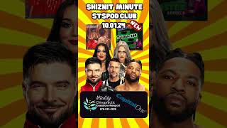 SHIZNIT MINUTE - 10.01.24-BT TALKS NXT!   #WWENXT #wwe #prowrestling #wrestling #podcast