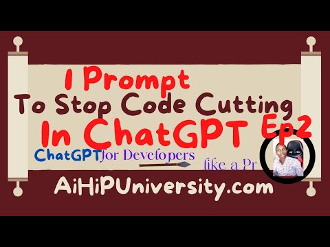 1 Prompt To Fix ChatGPT Code Cutting Ep2 - AI Prompt Engineering Ep3  - AiHiPUniversity Ep54