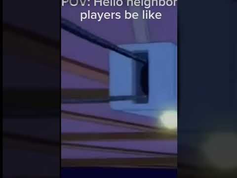 POV : hello neighbour players