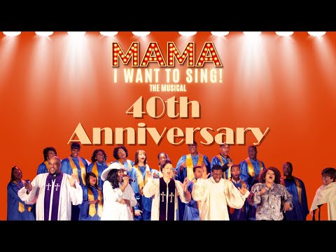 Mama I Want To Sing 40th Anniversary