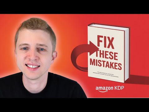 Fix These Amazon KDP Mistakes and Start Selling More Books