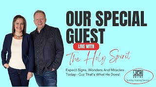 Special Guest: The Holy Spirit - JCH Online Sunday Healing Service