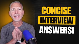 How to Give Concise Answers in Your Job Interview