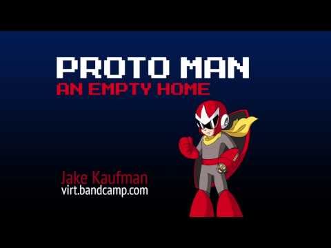Proto Man: An Empty Home