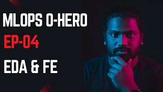 🚀 EP04: How EDA & Feature Engineering Work in MLOps | Zero to Hero Series | Rajinikanth Vadla