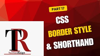 CSS BORDER STYLE & SHORT HAND.