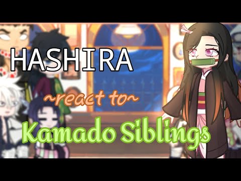 Hashiras react to Kamado siblings | Part 2 | Nezuko