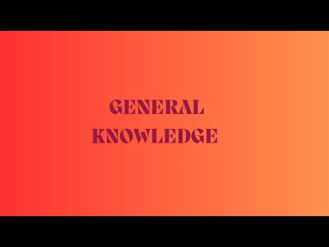 BASIC GENERAL KNOWLEDGE QUESTIONS / BY / FARHANA SHAIK