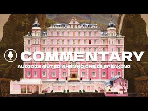 Grand Budapest Commentary with Wes Anderson, Roman Coppola, Jeff Goldblum, more