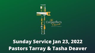 Sunday Service Jan 23, 2022 | Pastor Tarray Deaver #2022Assignment