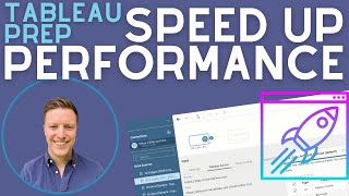 How to Improve Tableau Prep Performance (Quick Tip)