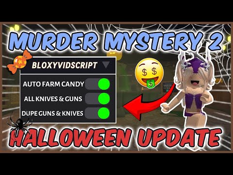 🎃Murder Mystery 2 Script Pastebin 2024 | Mobile & PC, Auto Farm Candy🍬, God Mode, All Knives, Guns!🤑
