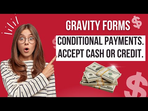 Gravity Forms Conditional Payments - Accepting Cash, Check, or Credit