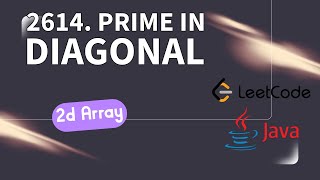 2614. Prime In Diagonal  #leetcodequestionandanswers #java #coding #2darray #primenumber