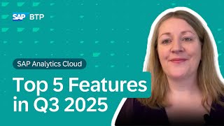 SAP Analytics Cloud: Top 5 New Features in Q3 2025