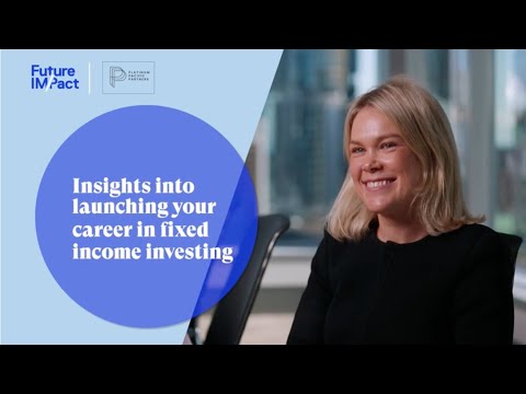 Career Insights: Insights into launching your career in fixed income investing