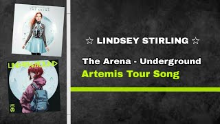 Lindsey Stirling - The Arena/Underground (Artemis Tour Song)
