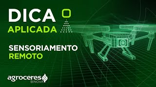 Sensoriamento Remoto nas Lavouras | Dica Aplicada
