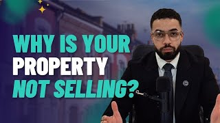 Why is Your Property NOT SELLING?