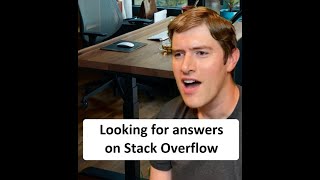 Looking For Answers on Stack Overflow