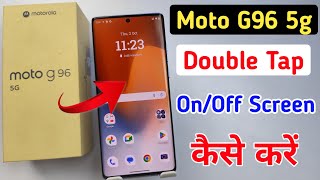 Moto g96 5g me double tap screen on kaise kare / double tap screen on, off setting in Moto g96 5g