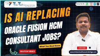 Is AI Replacing Oracle Fusion HCM Consultant Jobs in 2026? | Reality Explained
