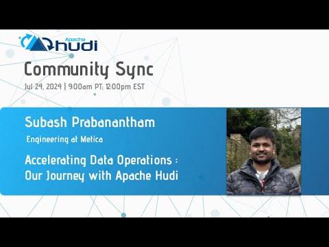 [July 2024] Apache Hudi - Community Call
