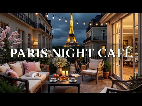 Romantic Paris Night Jazz on the Balcony 🌙 Relaxing Jazz & Bossa Nova Music for a Calm Evening