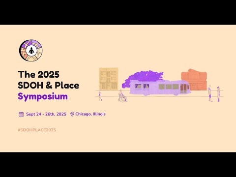 2025 SDOH & Place Symposium—Day 3
