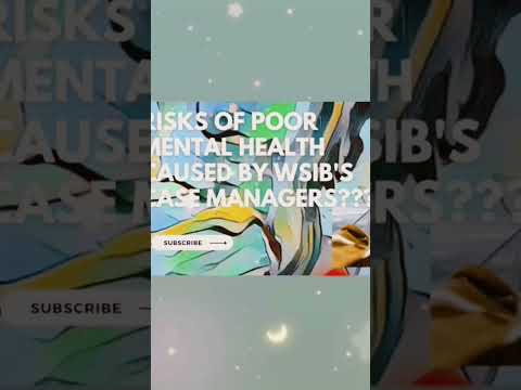 Injured Workers linked to Poor Mental Health POST Injury by Workers Compensation Case Managers???