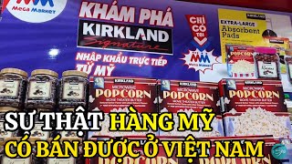 SỰ THẬT HÀNG MỸ COSTCO CÓ BÁN ĐƯỢC Ở VIỆT NAM GIÁ MẮC HAY RẺ DÙ THUẾ 0%