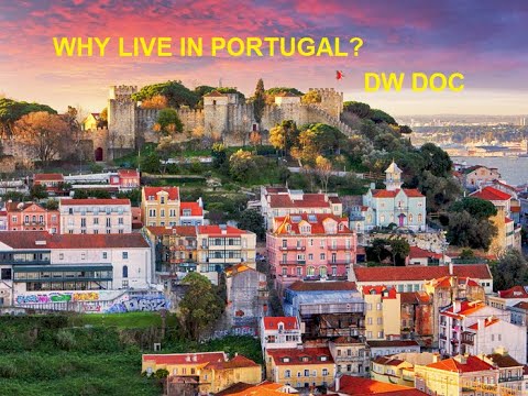 Why live in Portugal DW documentary English audio & subtitles