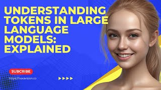 Understanding Tokens in Large Language Models | Explained