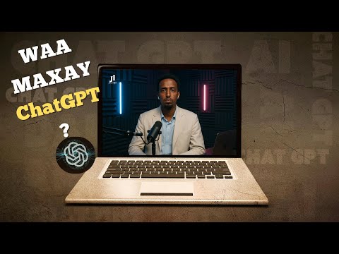 Waa Maxay ChatGPT? | Af Soomaali