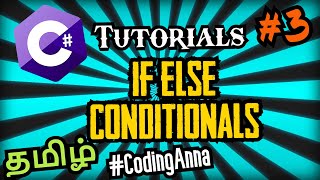 C# Tutorials (Episode3):: If , Else Conditionals in C# || #CodingAnna || C# Tutorials For Beginners
