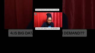 BIG DATA ANALYTICS COURSE _IS BIG DATA ANALYTICS COURSE ON DEMAND ? ? ?