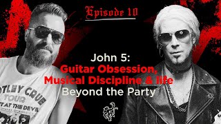 Ep 10: John 5: Guitar Obsession, Musical Discipline & Life Beyond the Party
