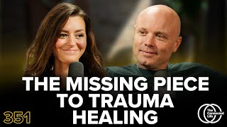 351: The Missing Piece to Trauma Healing
