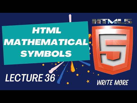 HTML 5 | HTML Lecture 36 | HTML Mathematical Symbols | Write More