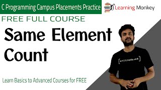 Same Element Count || Lesson 14 || C Placements || Learning Monkey ||