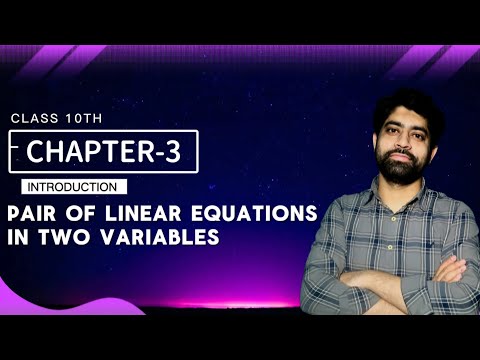 Class 10 Maths Chapter 3 - Introduction | Pair of Linear Equations in Two Variables | NCERT 2025-26