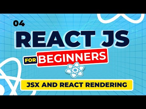 React Js Tutorial - 4 -JSX and React Rendering