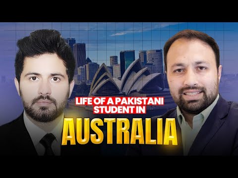 Life in Australia | A Conversation with a Pakistani Student Living in Australia