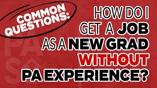 No PA Experience = GETTING my FIRST job??!! // PA Startup