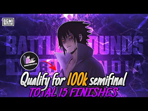 QUALIFY FOR 100K SEMI FINAL 🥲 || TOTAL 15 FINISHES | AGGRESSIVE GAMEPLAY FOR SEMIFINAL QUALIFIER || 